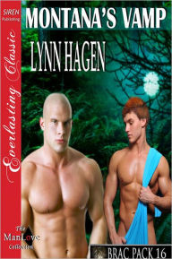 Title: Montana's Vamp [Brac Pack 16] (Siren Publishing Everlasting Classic ManLove), Author: Lynn Hagen