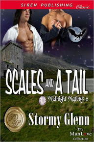 Title: Scales and a Tail [Midnight Matings 2] (Siren Publishing Classic ManLove), Author: Stormy Glenn