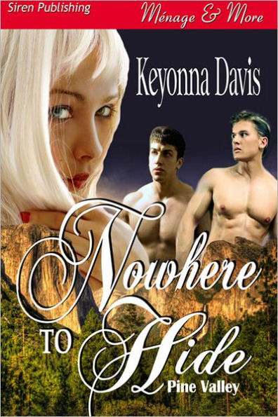 Nowhere to Hide [Pine Valley 1] (Siren Publishing Menage and More)