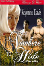 Nowhere to Hide [Pine Valley 1] (Siren Publishing Menage and More)