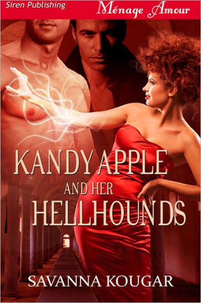 Kandy Apple and Her Hellhounds (Siren Publishing Menage Amour)