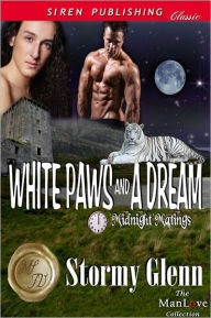 Title: White Paws and a Dream [Midnight Matings] (Siren Publishing Classic ManLove), Author: Stormy Glenn