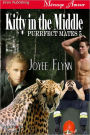 Kitty in the Middle [Purrfect Mates 5] (Siren Publishing Menage Amour ManLove)