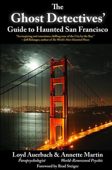 Ghost Detectives' Guide to Haunted San Francisco