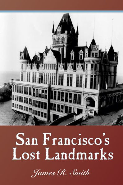 San Francisco's Lost Landmarks