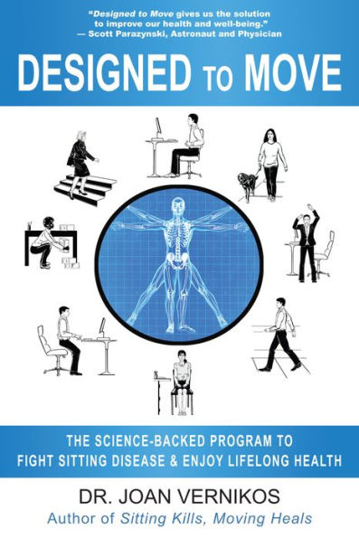 Designed to Move: The Science-Backed Program Fight Sitting Disease and Enjoy Lifelong Health