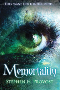 Title: Memortality, Author: Stephen H. Provost