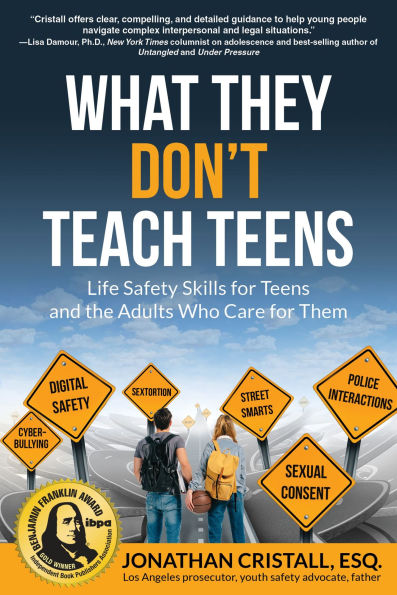 What They Don't Teach Teens: Life Safety Skills for Teens and the Adults Who Care Them