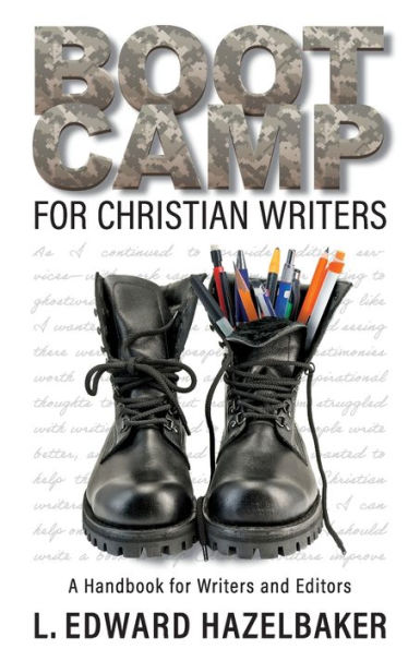 Boot Camp for Christian Writers: A Handbook Writers and Editors