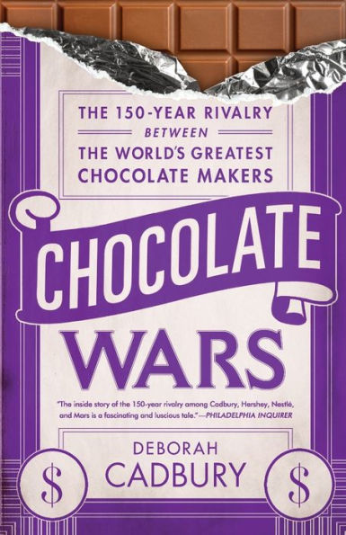 Chocolate Wars: The 150-Year Rivalry Between the World's Greatest Chocolate Makers