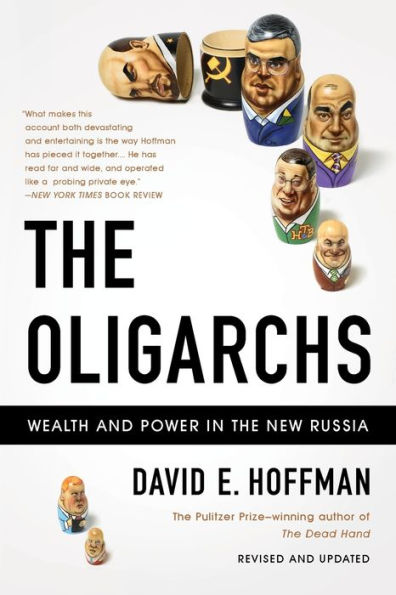 The Oligarchs: Wealth And Power New Russia