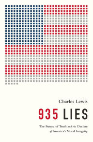 Title: 935 Lies: The Future of Truth and the Decline of America's Moral Integrity, Author: Charles Lewis