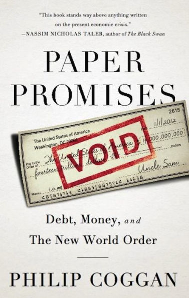 Paper Promises: Debt, Money, and the New World Order