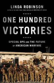 Amazon free downloads ebooks One Hundred Victories: Special Ops and the Future of American Warfare 