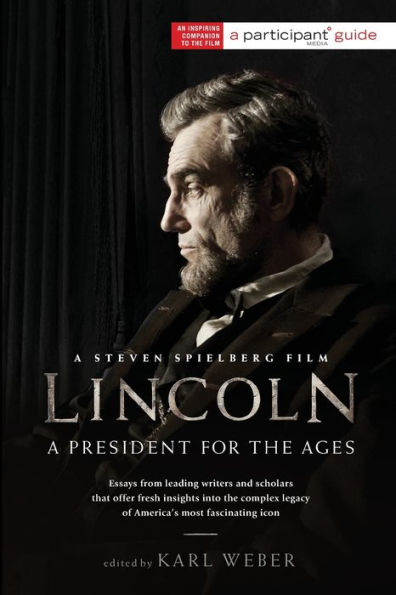 Lincoln: A President for the Ages