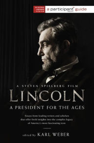Title: Lincoln: A President for the Ages, Author: Participant
