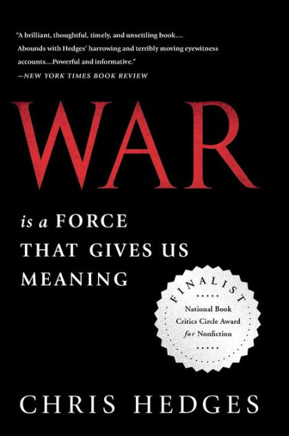 War Is a Force That Gives Us Meaning by Chris Hedges, Paperback ...