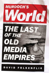 Title: Murdoch's World (Intl PB Ed): The Last of the Old Media Empires, Author: David Folkenflik