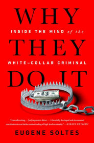 Title: Why They Do It: Inside the Mind of the White-Collar Criminal, Author: Amelia Jones