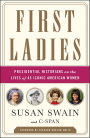 First Ladies: Presidential Historians on the Lives of 45 Iconic American Women
