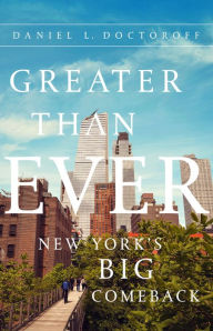 Title: Greater than Ever: New York's Big Comeback, Author: Thomas Rotter