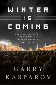 English books with audio free download Winter Is Coming: Why Vladimir Putin and the Enemies of the Free World Must Be Stopped iBook DJVU PDB in English 9781610396219 by Garry Kasparov