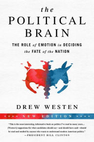 Free ebooks magazines download The Political Brain: The Role of Emotion in Deciding the Fate of the Nation