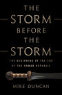 The Storm Before the Storm: The Beginning of the End of the Roman Republic