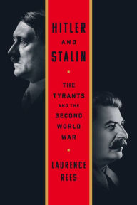Free etextbooks online download Hitler and Stalin: The Tyrants and the Second World War by Laurence Rees, Laurence Rees CHM ePub 9781610399654