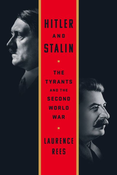 Hitler and Stalin: the Tyrants Second World War