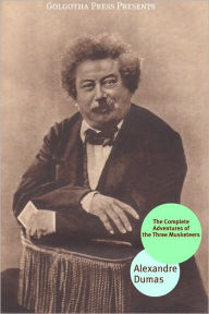 Title: The Complete Adventures of the Three Musketeers Collection, Author: Alexandre Dumas