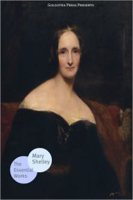 Title: The Essential Works of Mary Shelley, Author: Mary Shelley