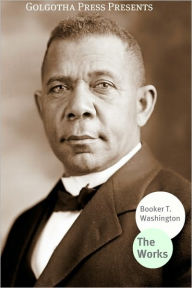 Title: Works of Booker T. Washington, Author: Booker T. Washington