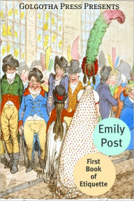 Title: The First Book of Etiquette, Author: Emily Post