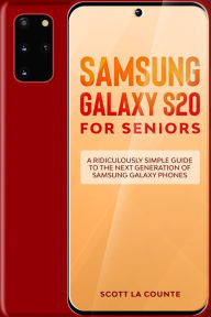 Title: Samsung Galaxy S20 For Seniors, Author: Scott La Counte
