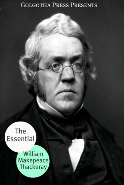 The Essential Works of William Makepeace Thackeray