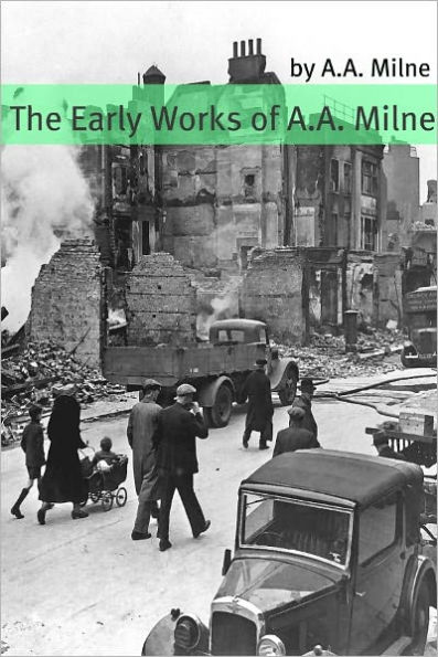 Early Works of A.A. Milne