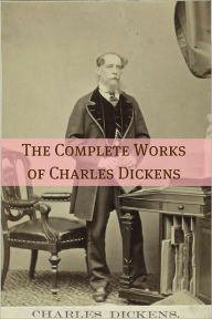 Title: The Complete Works of Charles Dickens (with commentary, plot summaries, and biography on Dickens), Author: Charles Dickens