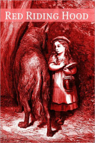 Title: Red Riding Hood: A Collection of Little Red Riding Hood Fairy Tales, Author: Charles Perrault