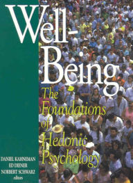 Title: Well-Being: The Foundations of Hedonic Psychology, Author: Daniel Kahneman
