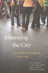 Title: Inheriting the City: The Children of Immigrants Come of Age, Author: Philip Kasinitz