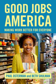 Title: Good Jobs America, Author: Paul Osterman