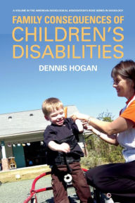 Title: Family Consequences of Children's Disabilities, Author: Denis P. Hogan