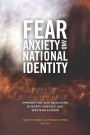 Fear, Anxiety, and National Identity: Immigration and Belonging in North America and Western Europe