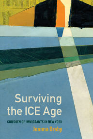 Is it legal to download ebooks for free Surviving the ICE Age: Children of Immigrants in New York in English by Joanna Dreby