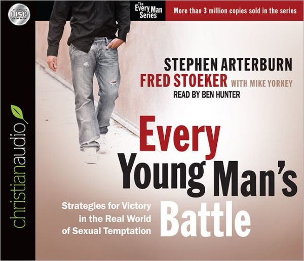 Every Young Man's Battle: Strategies for Victory in the Real World of Sexual Temptation