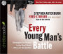 Every Young Man's Battle: Strategies for Victory in the Real World of Sexual Temptation