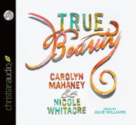 Title: True Beauty, Author: Carolyn Mahaney