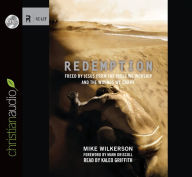 Title: Redemption: Freed by Jesus from the Idols We Worship and the Wounds We Carry, Author: Mike Wilkerson