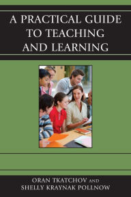 Title: A Practical Guide to Teaching and Learning, Author: Oran Tkatchov